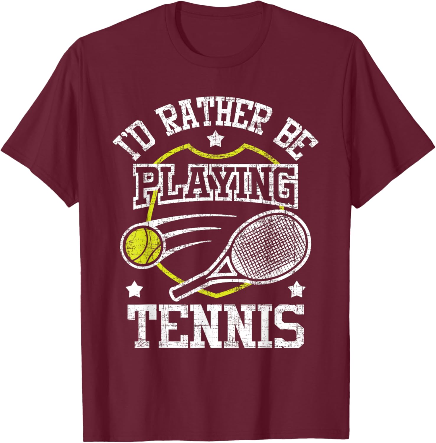 I'd Rather Be Playing Tennis - Racket Sports Tournament T-Shirt - T-Shirt | Maroon