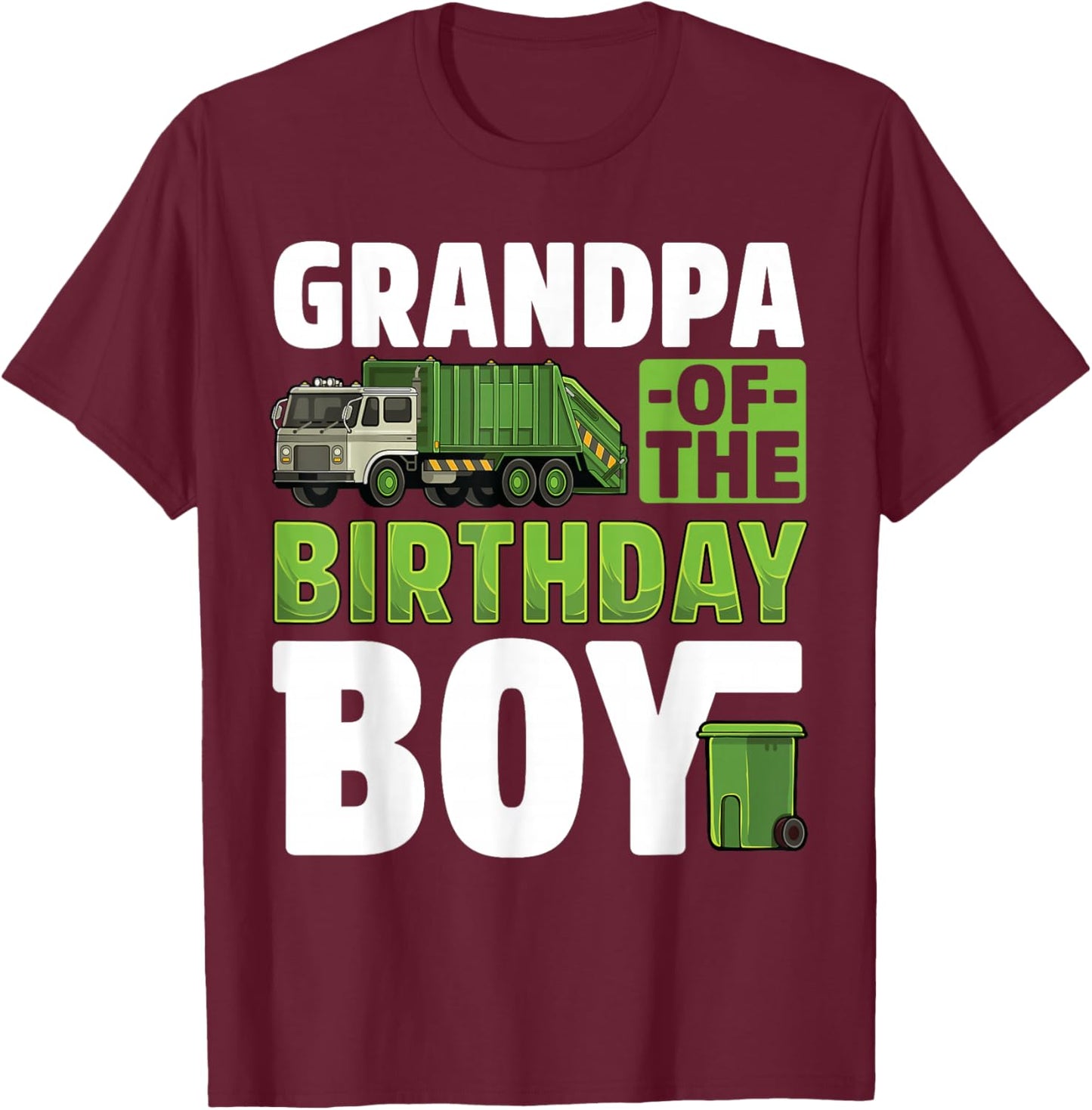 Grandpa Recycling Trash Garbage Truck Birthday Boy T-Shirt - T-Shirt | Maroon