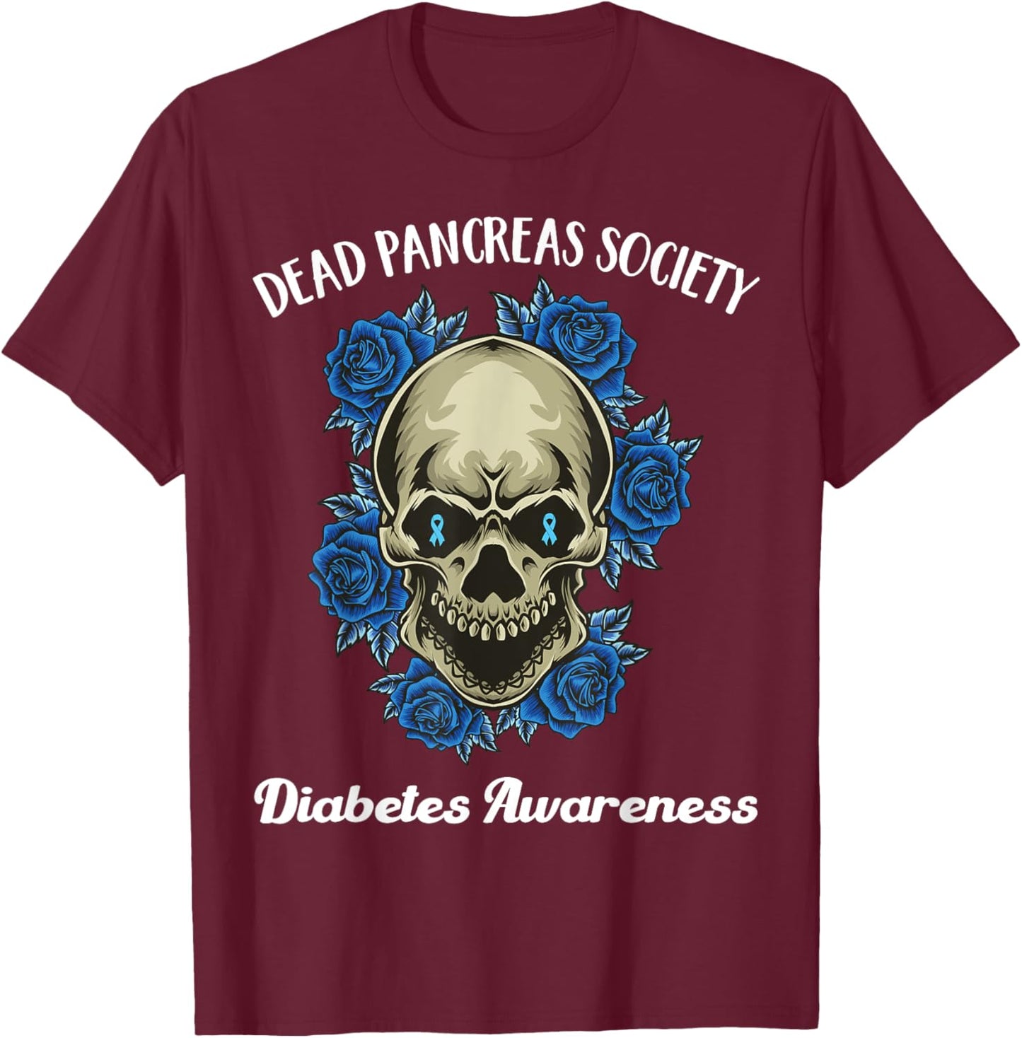 Dead Pancreas Society Funny Diabetes Awareness Sugar Skull T-Shirt - T-Shirt | Maroon