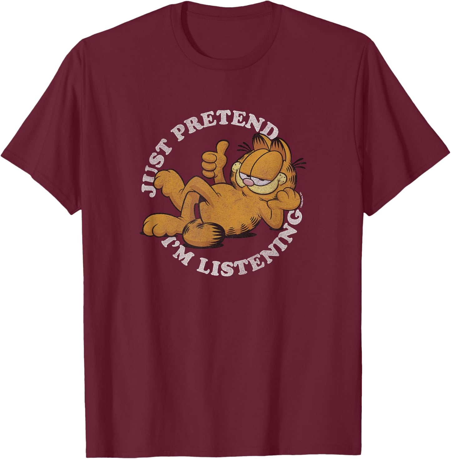 Garfield Just Pretend I'm Listening T-Shirt - T-Shirt | Maroon
