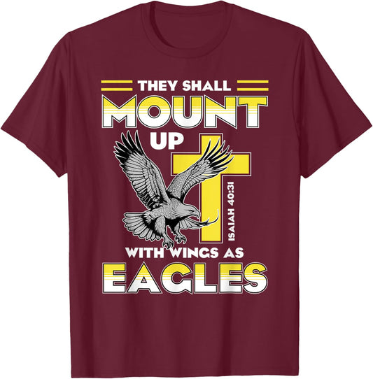 Mount Up Wings As Eagles Isaiah 40:31 Christian Bible Quotes T-Shirt - T-Shirt | Maroon