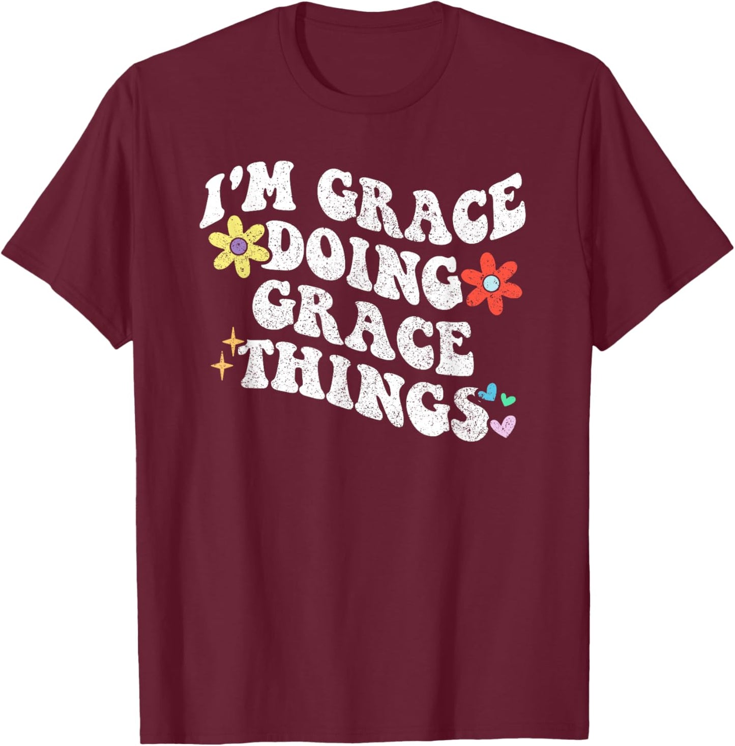 Retro Groovy Im GRACE Doing GRACE Things Funny Mother's Day T-Shirt - T-Shirt | Maroon