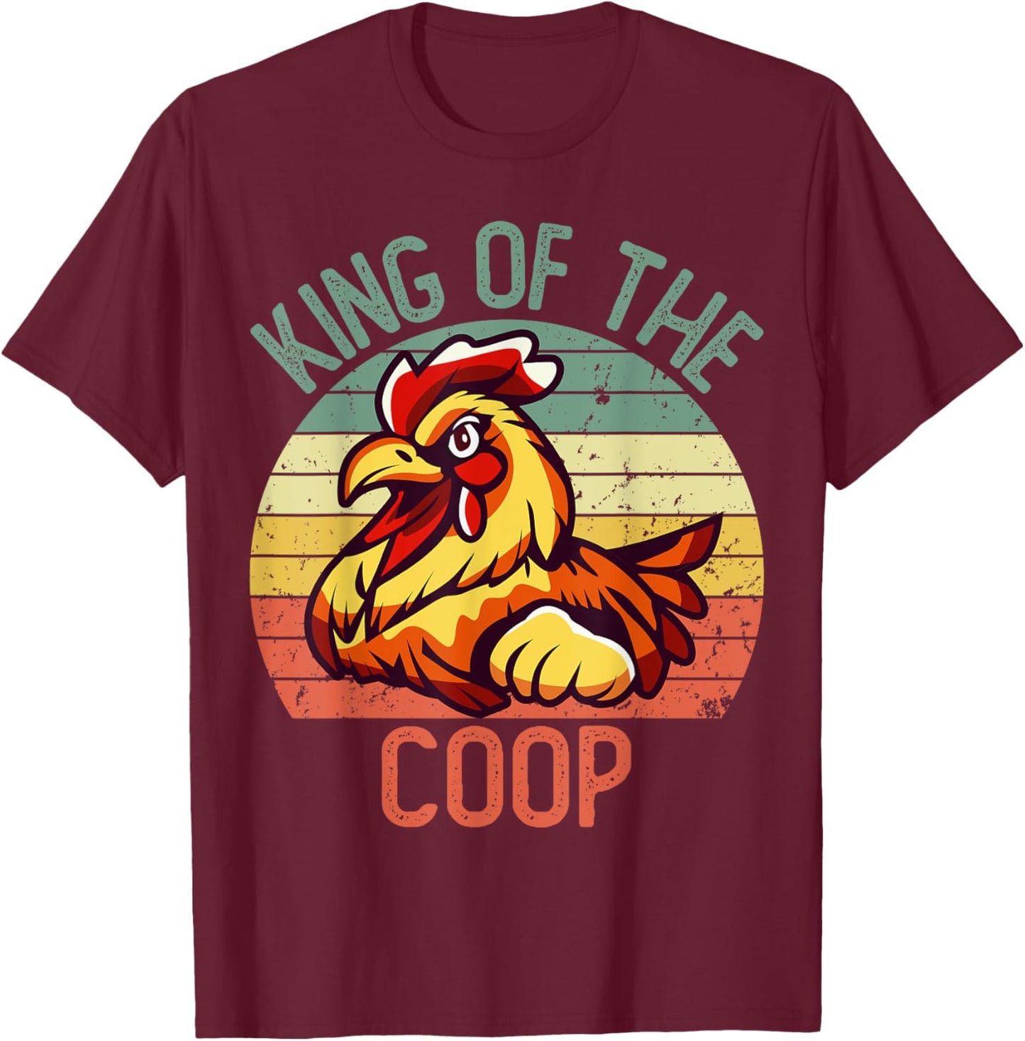 Hard Daddy Shirts Chicken King of the Coop T-Shirt - T-Shirt | Maroon
