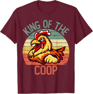 Hard Daddy Shirts Chicken King of the Coop T-Shirt - T-Shirt | Maroon
