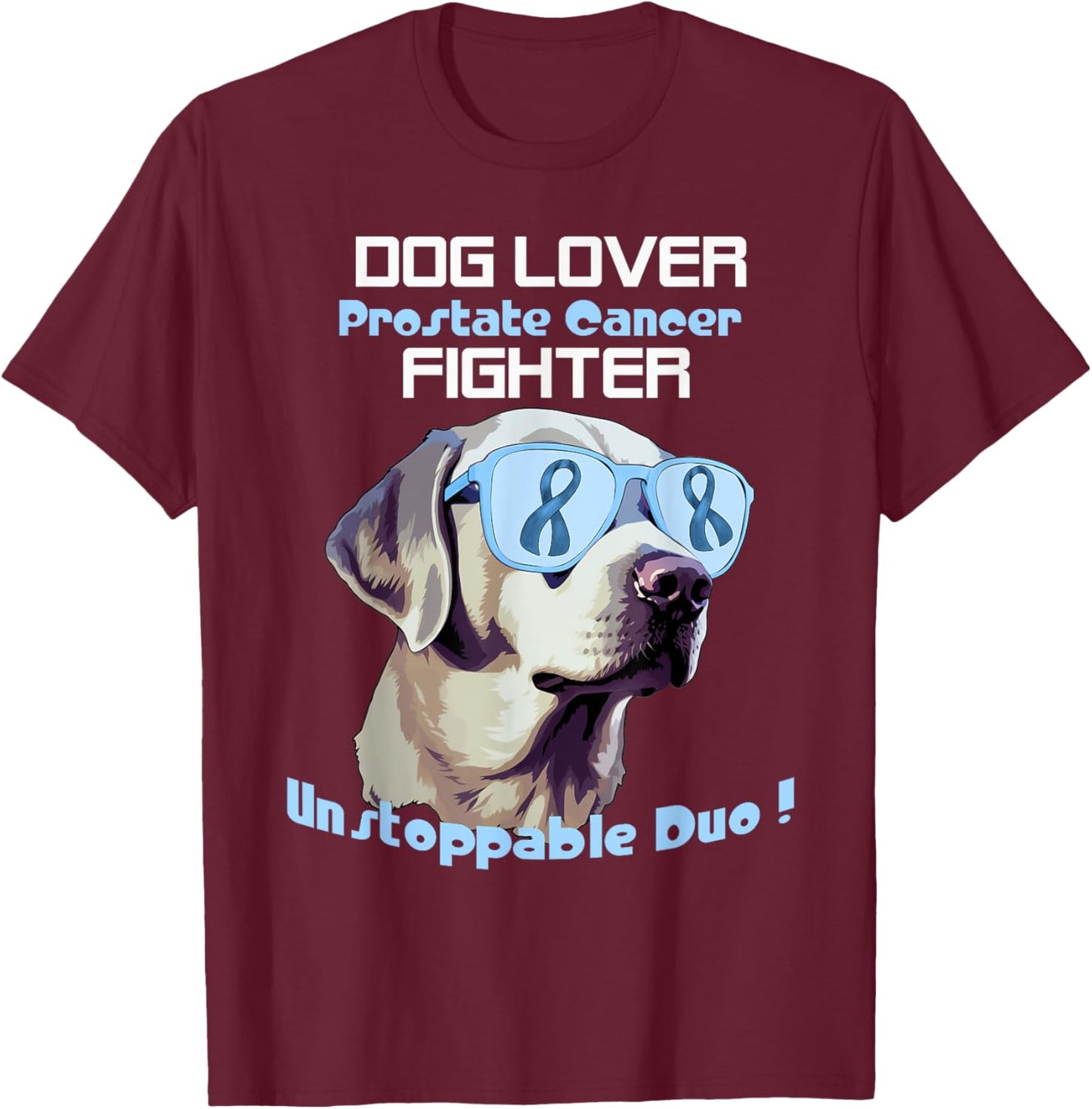 funny dog lover prostate cancer fighter unstoppable duo Women T-Shirt - T-Shirt | Maroon