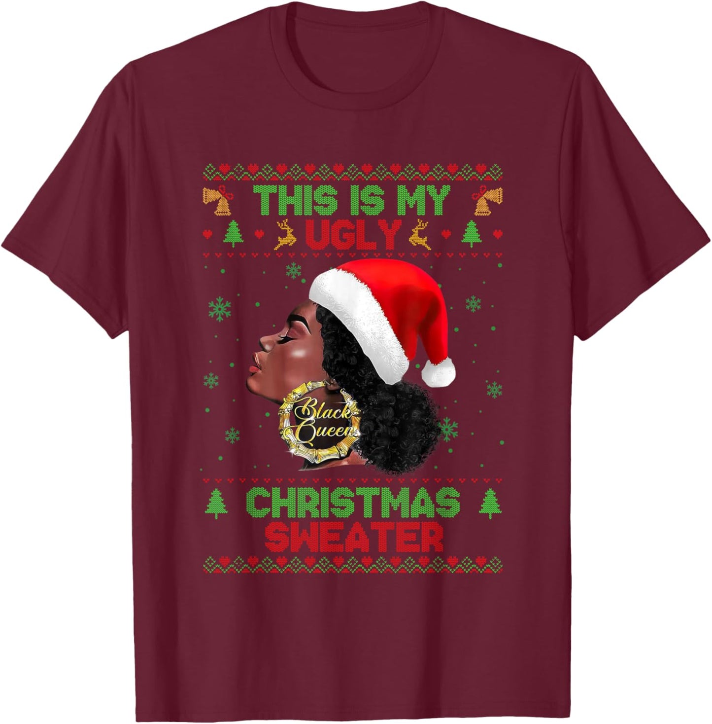 This Is My Ugly Xmas Sweater African Black Women Melanin T-Shirt - T-Shirt | Maroon