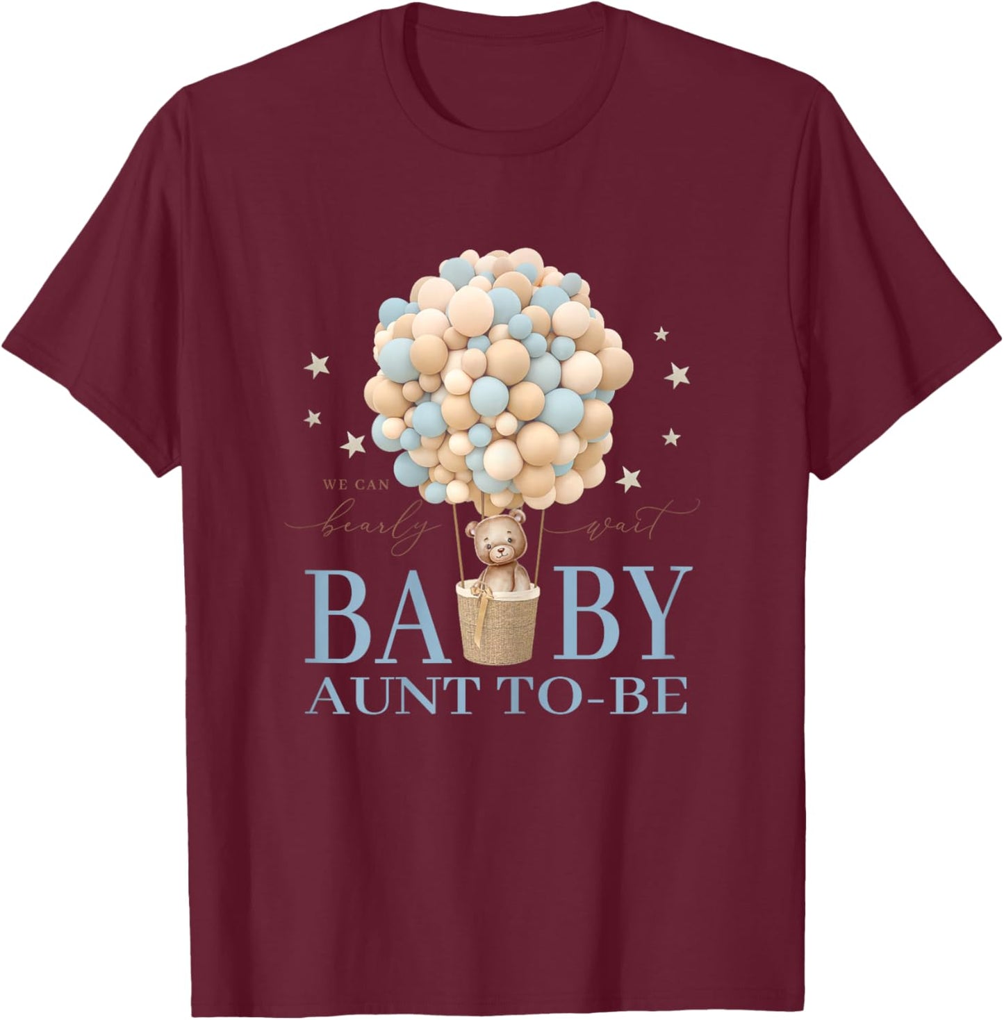 Aunt We Can Bearly Wait Baby Shower Bear Family Matching T-Shirt - T-Shirt | Maroon