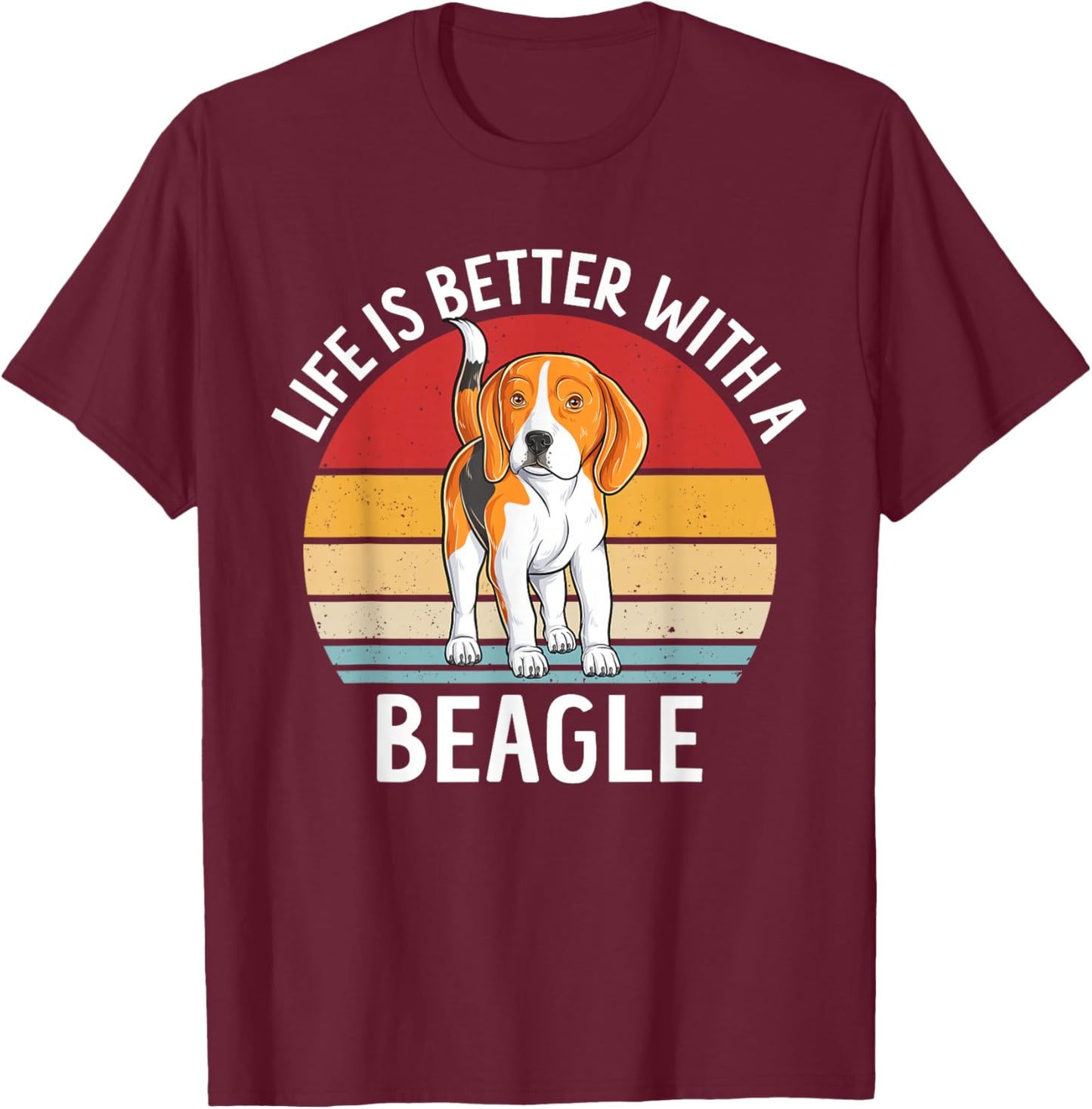Life Is Better With A Beagle Funny Dog Puppy Vintage Beagle T-Shirt - T-Shirt | Maroon