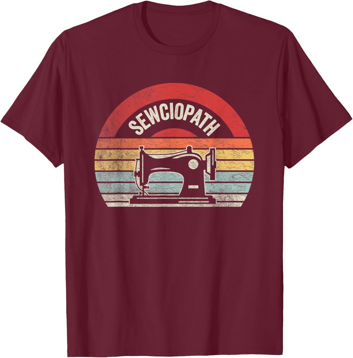 Retro Vintage Sewing Shirt Funny Sew Sewing Lover Sewciopath T-Shirt - T-Shirt | Maroon
