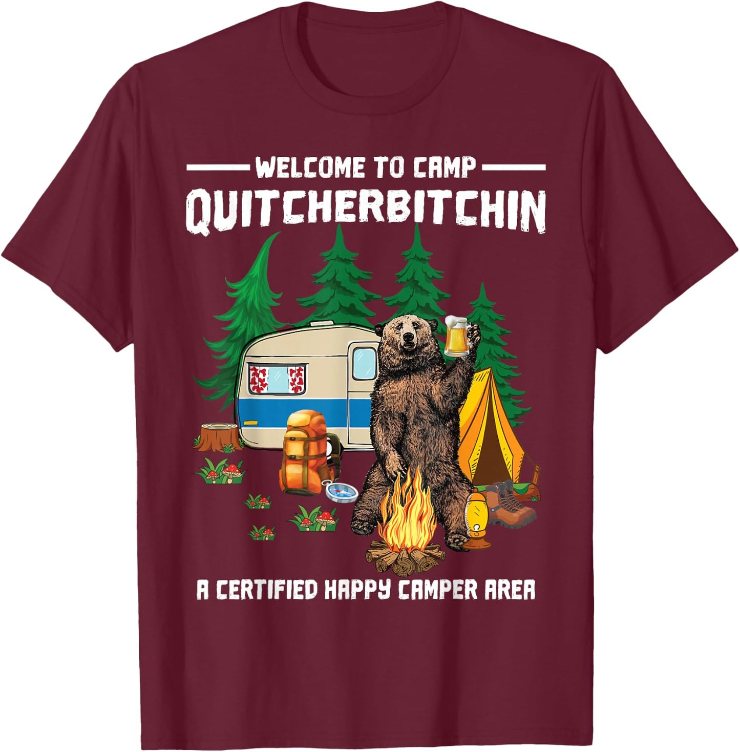 Welcome To Camp Quitcherbitchin T-Shirt - T-Shirt | Maroon