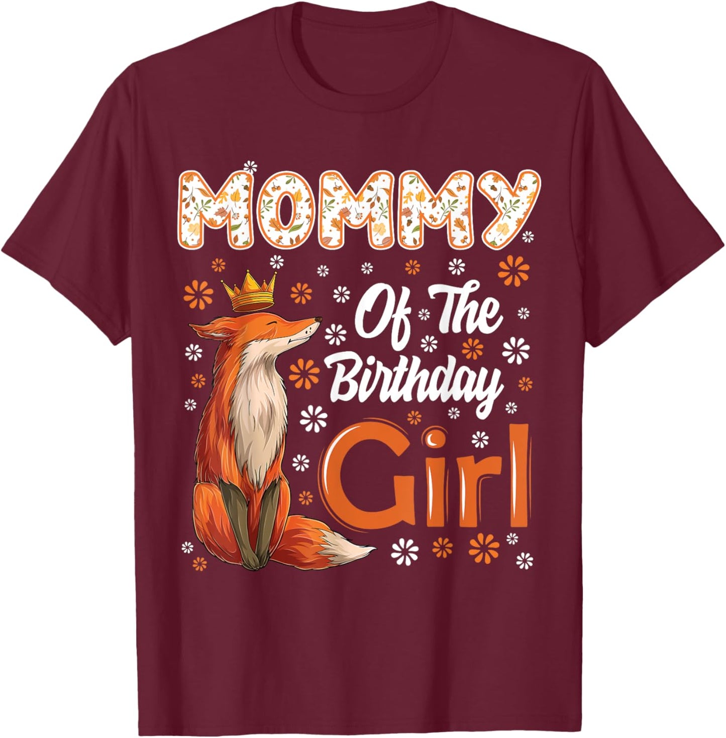 Mommy Fox Animal Lovers Birthday Girl Fox B-day Family T-Shirt - T-Shirt | Maroon