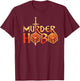 Murder Hobo Murderhobo Fantasy RPG TRPG Gamer Meme T-Shirt - T-Shirt | Maroon