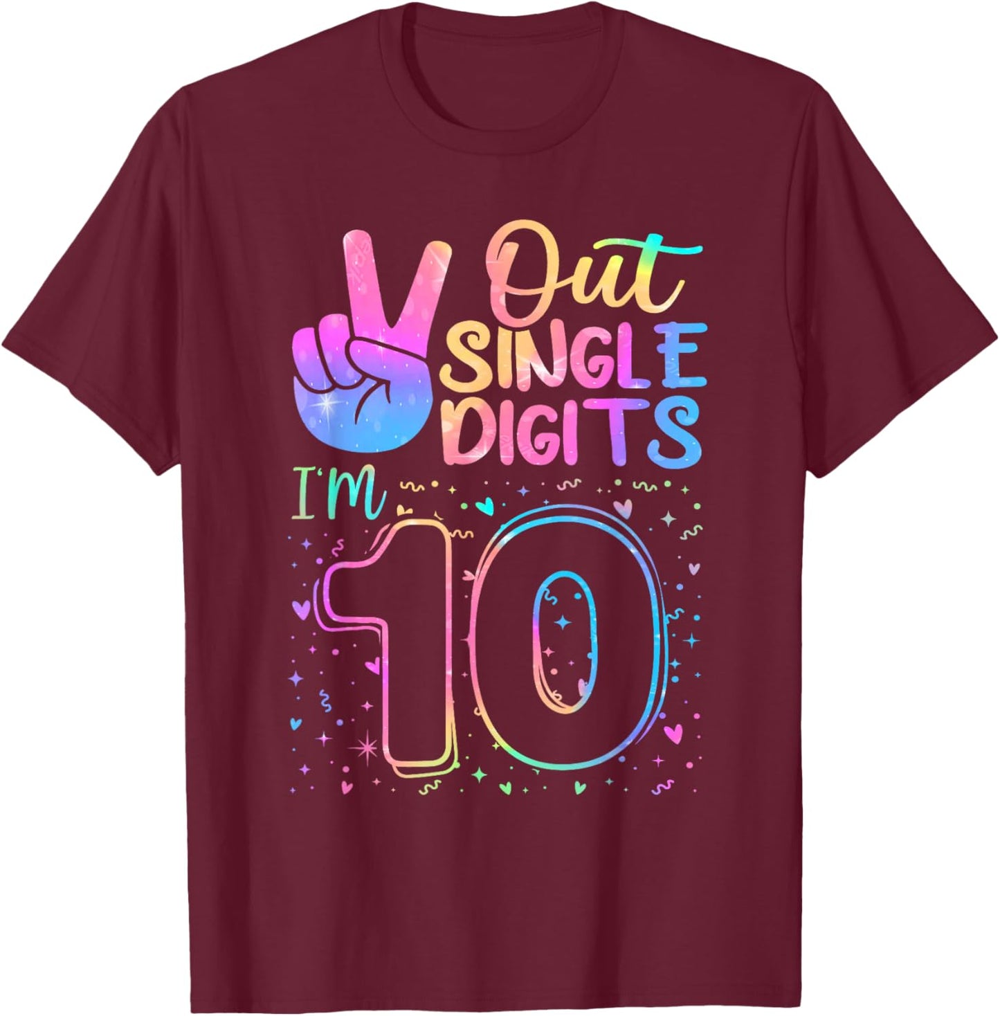 Peace Out Single Digits I'm 10 Year Old 10 Birthday Girl T-Shirt - T-Shirt | Maroon
