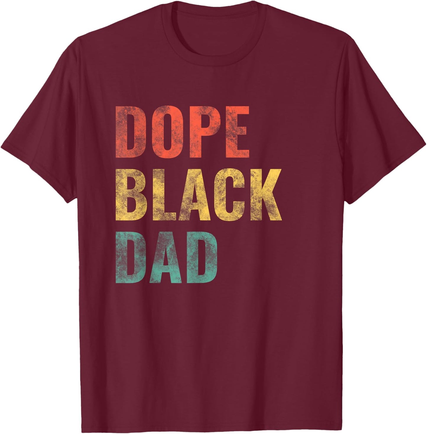 Dope Black Dad T-Shirt - T-Shirt | Maroon