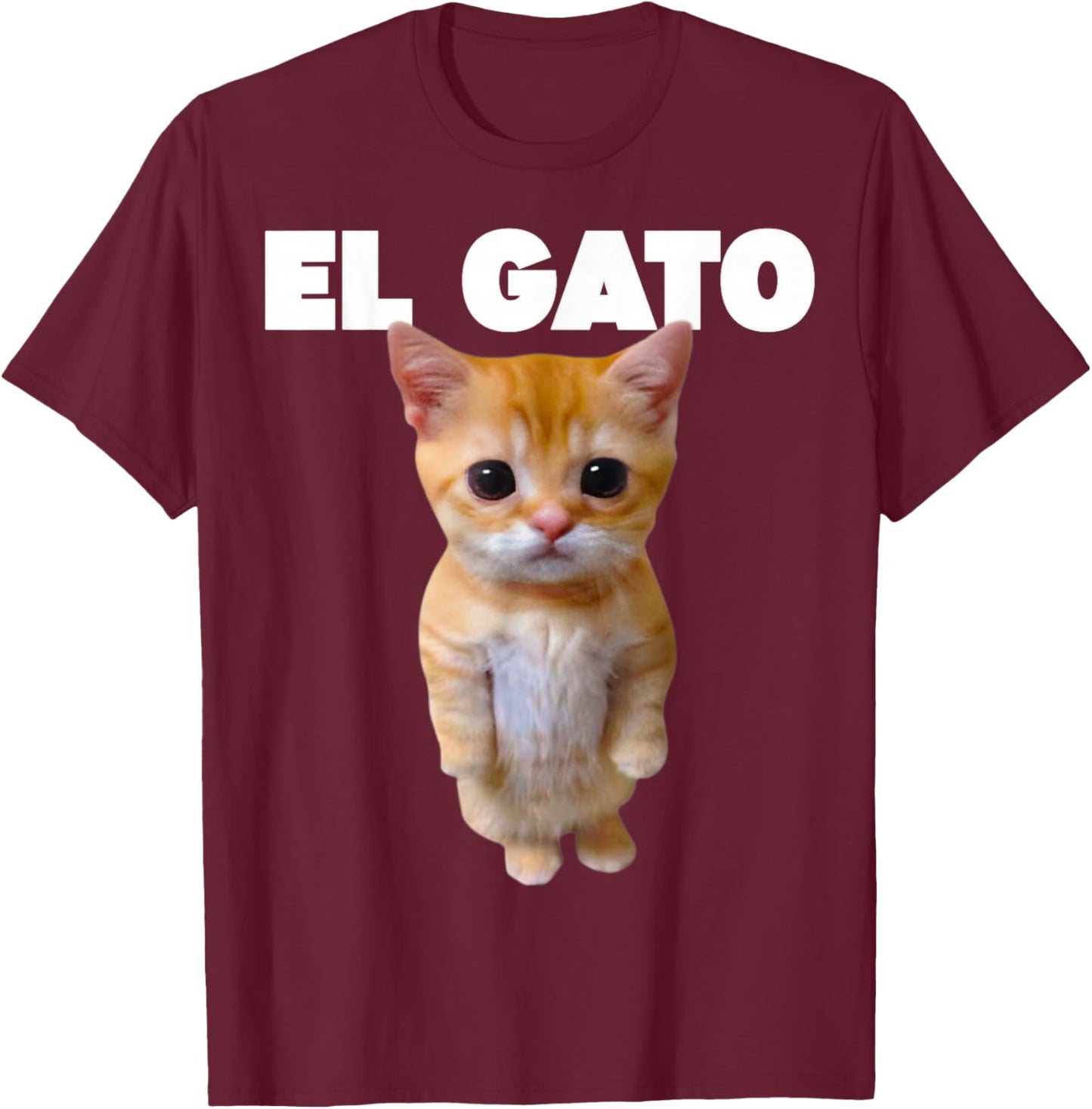 El Gato Cat Meme Cat Lover Funny Memes Internet Memes Gen-Z T-Shirt - T-Shirt | Maroon