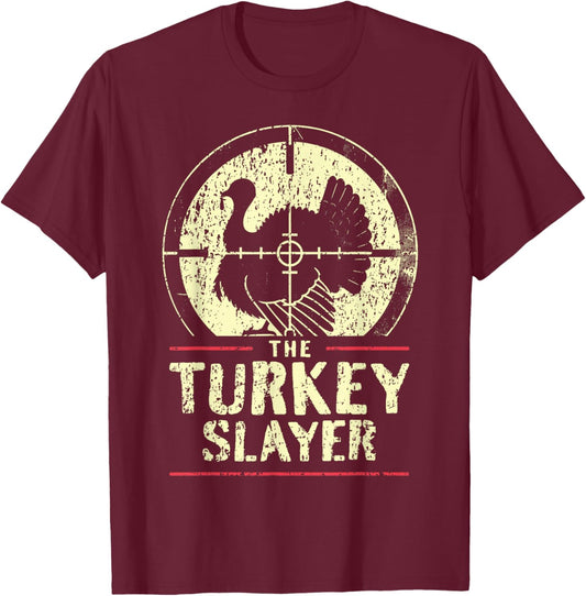 Turkey Hunting I The Turkey Slayer I Turkey Hunter T-Shirt - T-Shirt | Maroon