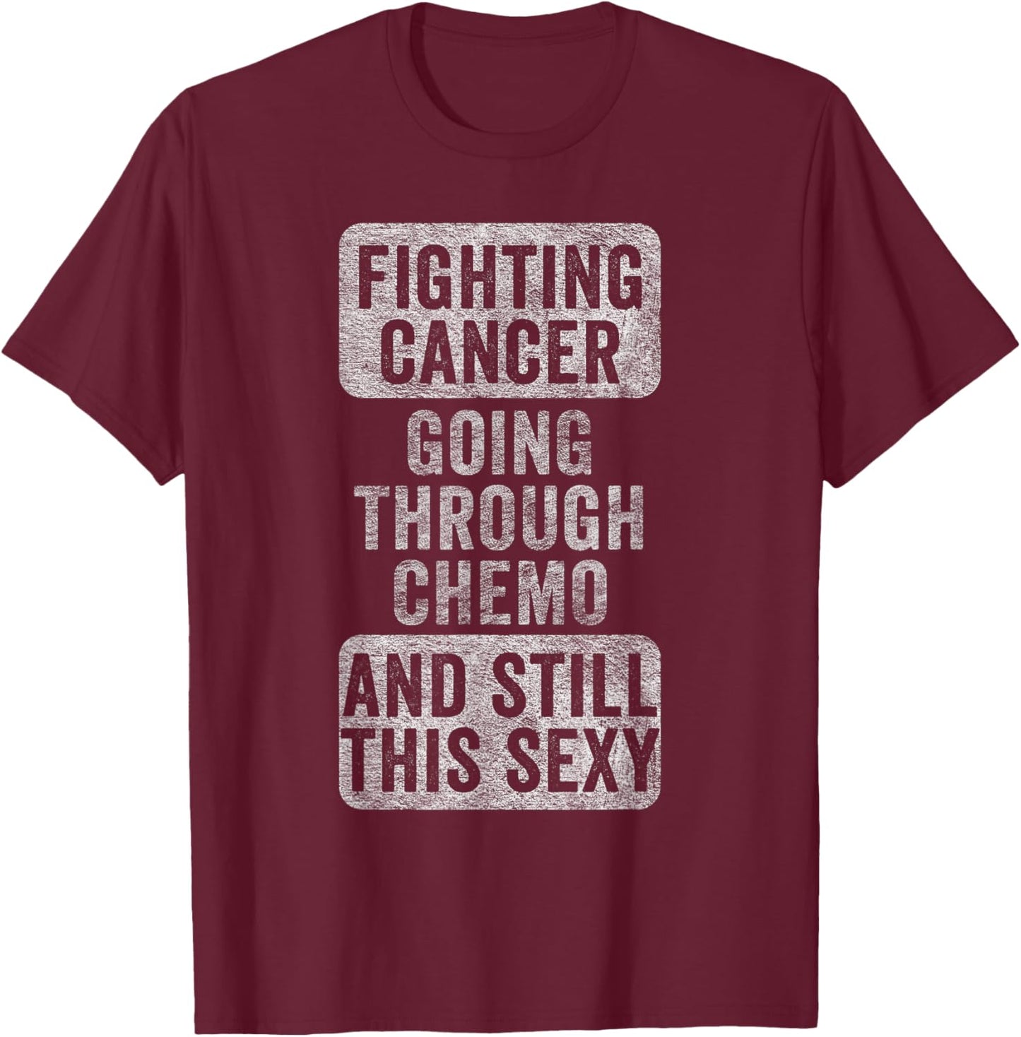 Cancer Fighter Inspirational Quote Men Women Vintage Chemo T-Shirt - T-Shirt | Maroon