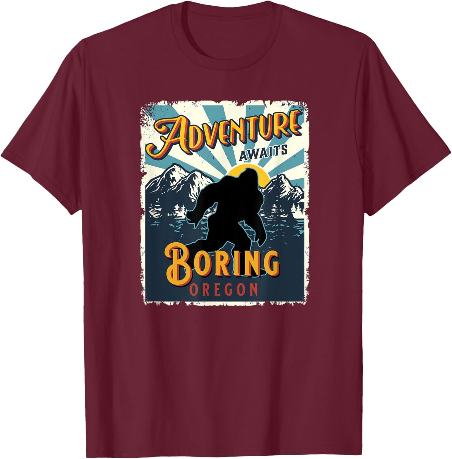 Boring Oregon USA Sasquatch Big Foot Bigfoot Souvenir T-Shirt - T-Shirt | Maroon