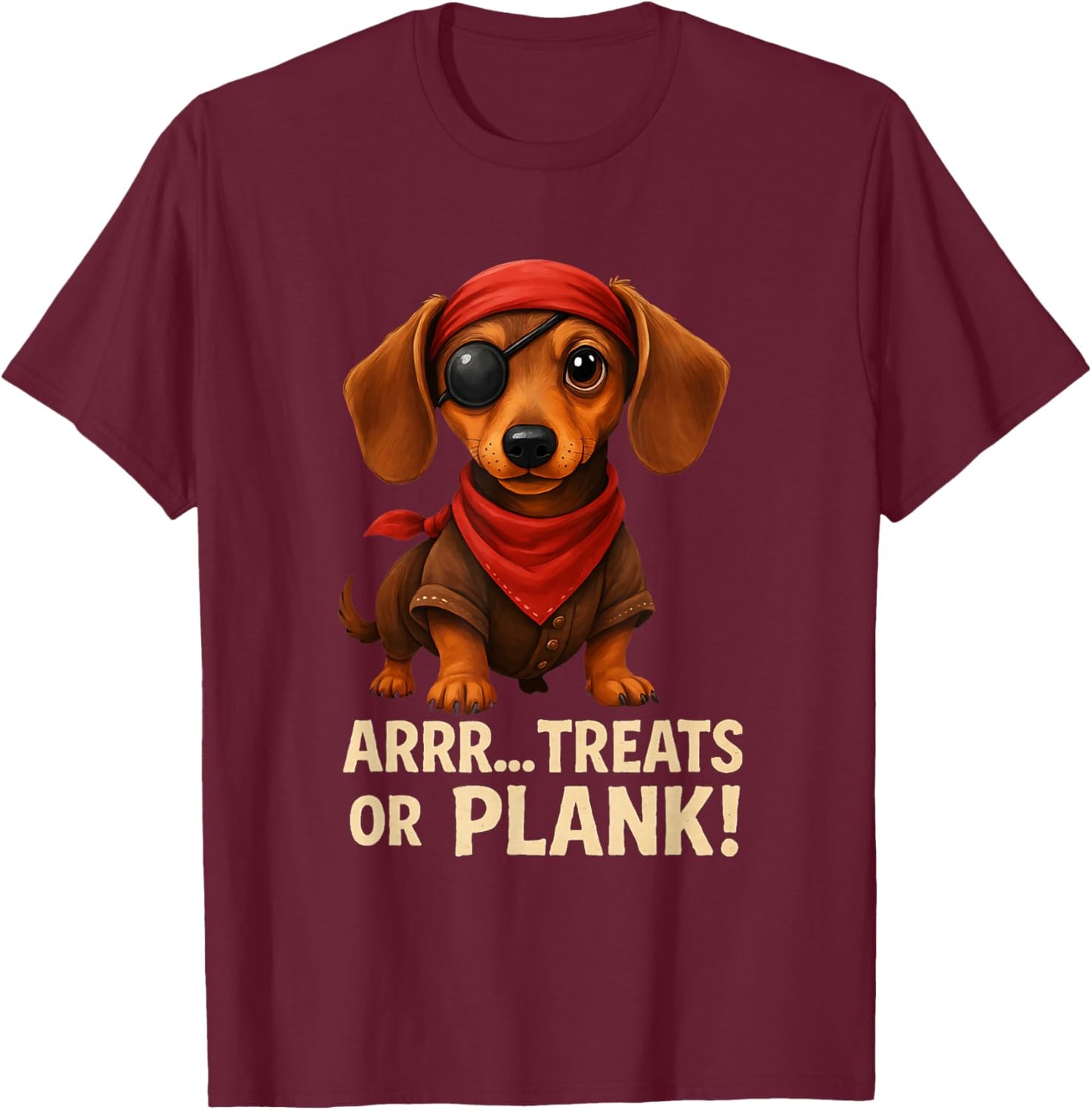 ARRR... Treats or Plank! Halloween Pirate Dachshund Dog T-Shirt - T-Shirt | Maroon
