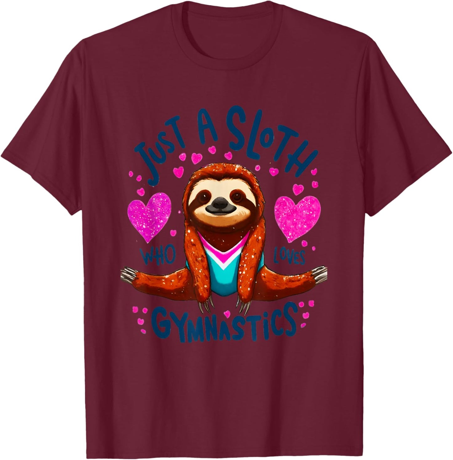Just A Sloth Who Loves Gymnastics T-Shirt - T-Shirt | Maroon