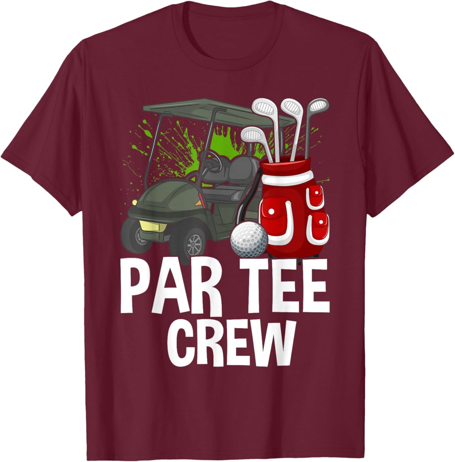 Funny Golf Women Men, Fun Golfing Par Crew T-Shirt - T-Shirt | Maroon