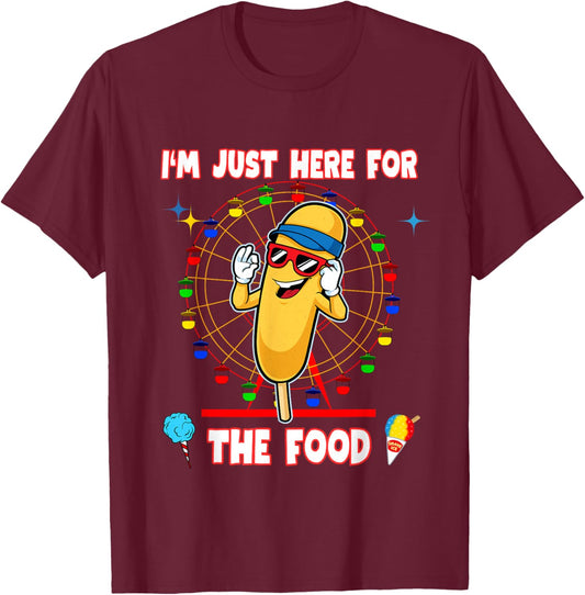 I'm Just Here for The Food Corndog Fair Carnival Amusement T-Shirt - T-Shirt | Maroon