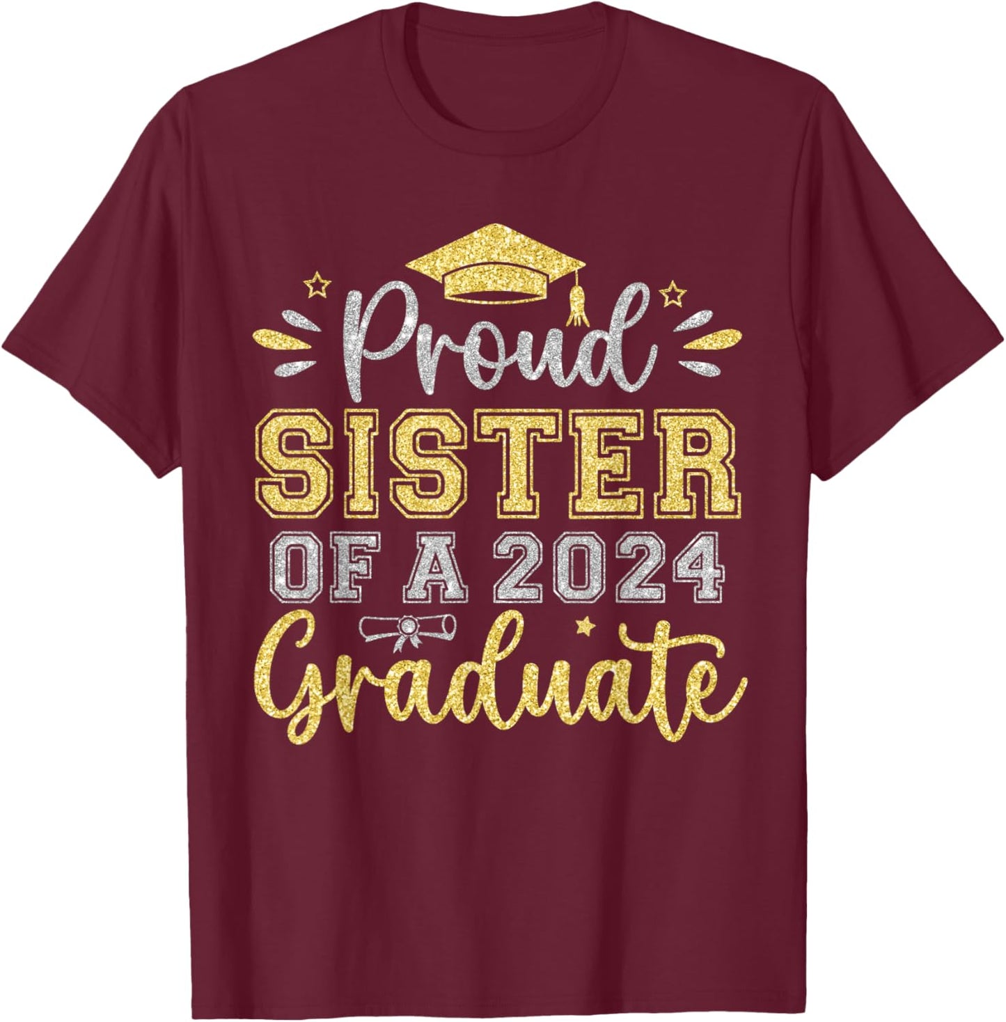 Proud Sister of a 2024 Graduate Senior Graduation Girl Women T-Shirt - T-Shirt | Maroon