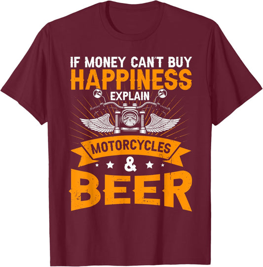 If Money Cant Buy Happiness Explain Beer & Motorcycles T-Shirt - T-Shirt | Maroon