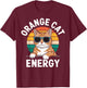 Orange Cat Energy Tabby Cat T-Shirt - T-Shirt | Maroon