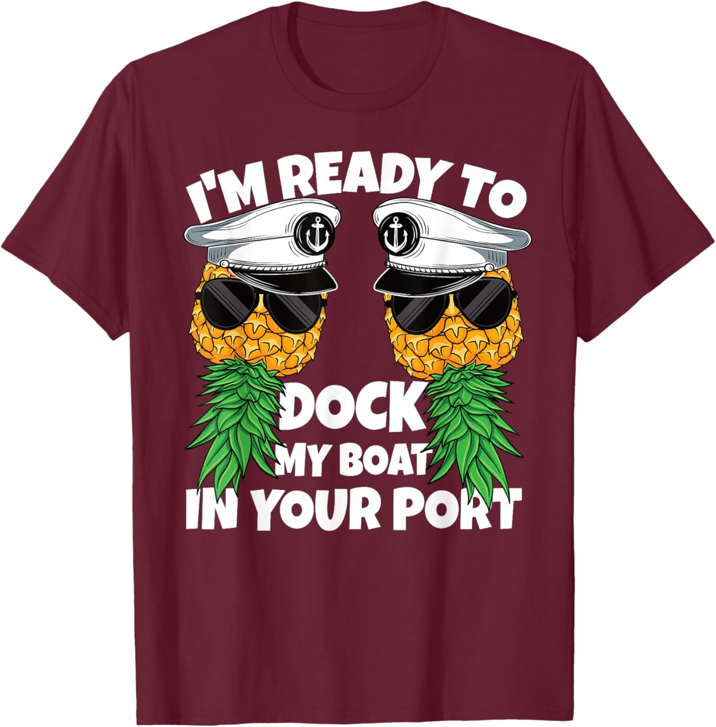 Ready to Dock My Boat in Your Port Cruise Funny Swinger Men T-Shirt - T-Shirt | Maroon