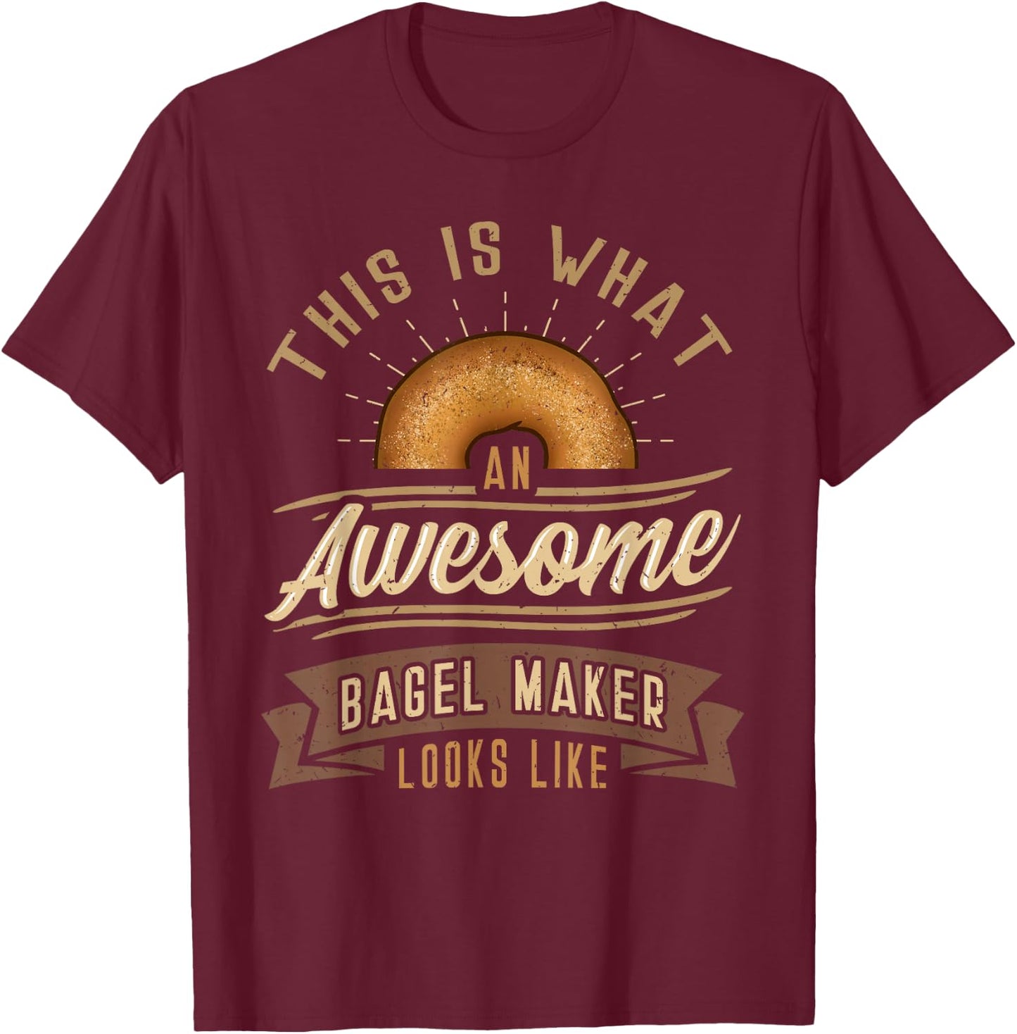 Bagel Roll Lover Baker Wheat Bakery Jewish Bread Gift T-Shirt - T-Shirt | Maroon