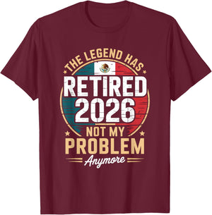 The Legend Has Retired 2026 Mexico Flag Design T-Shirt - T-Shirt | Maroon