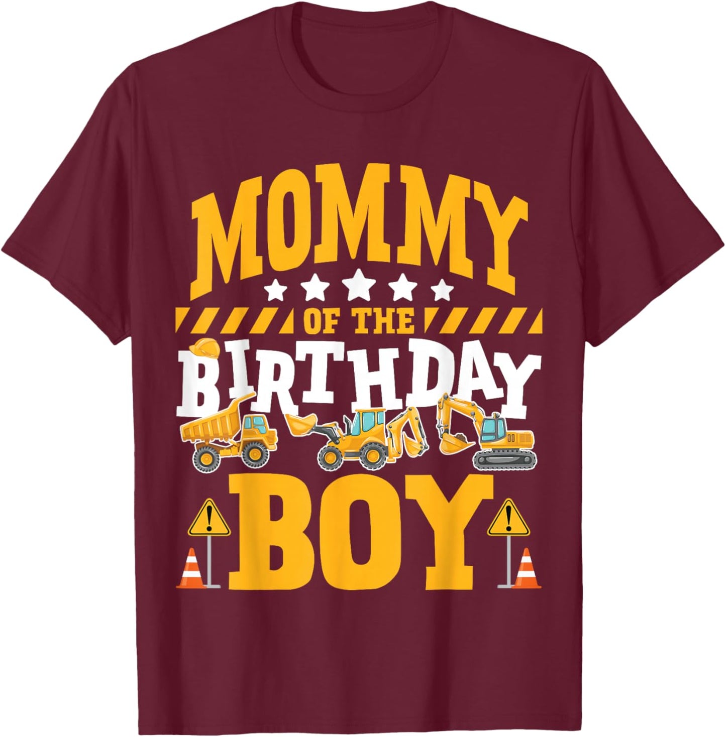 Mommy of the Birthday Boy Excavator Construction Truck T-Shirt - T-Shirt | Maroon