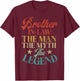 Brother in Law the Man the Myth the Legend Brother in Law T-Shirt - T-Shirt | Maroon