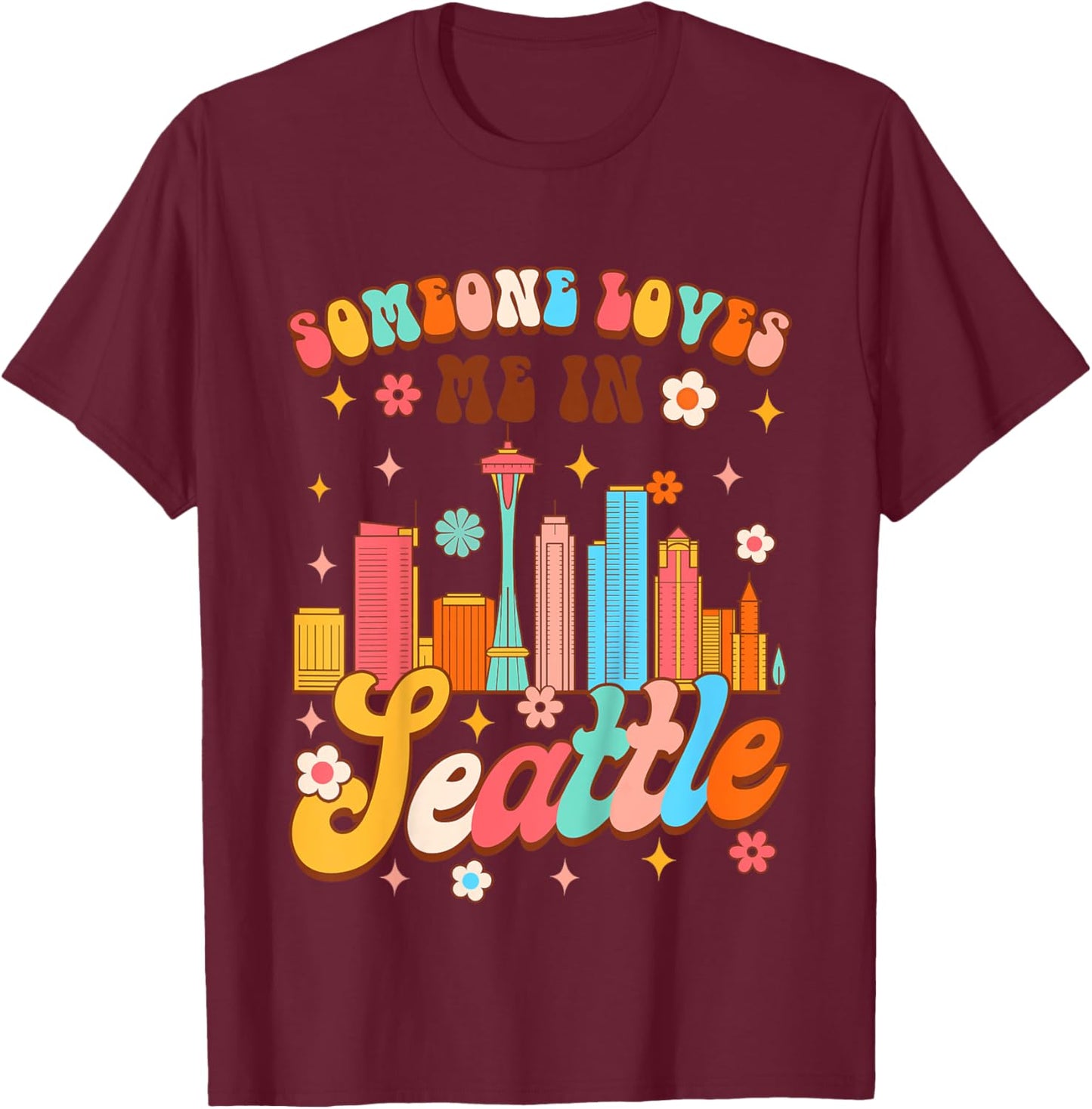 Kids Made In Seattle Baby Shower Someone Loves Me In Seattle T-Shirt - T-Shirt | Maroon