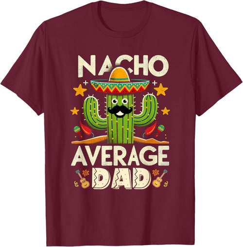 Cinco De Mayo Family Matching Shirts Nacho Average Dad Men