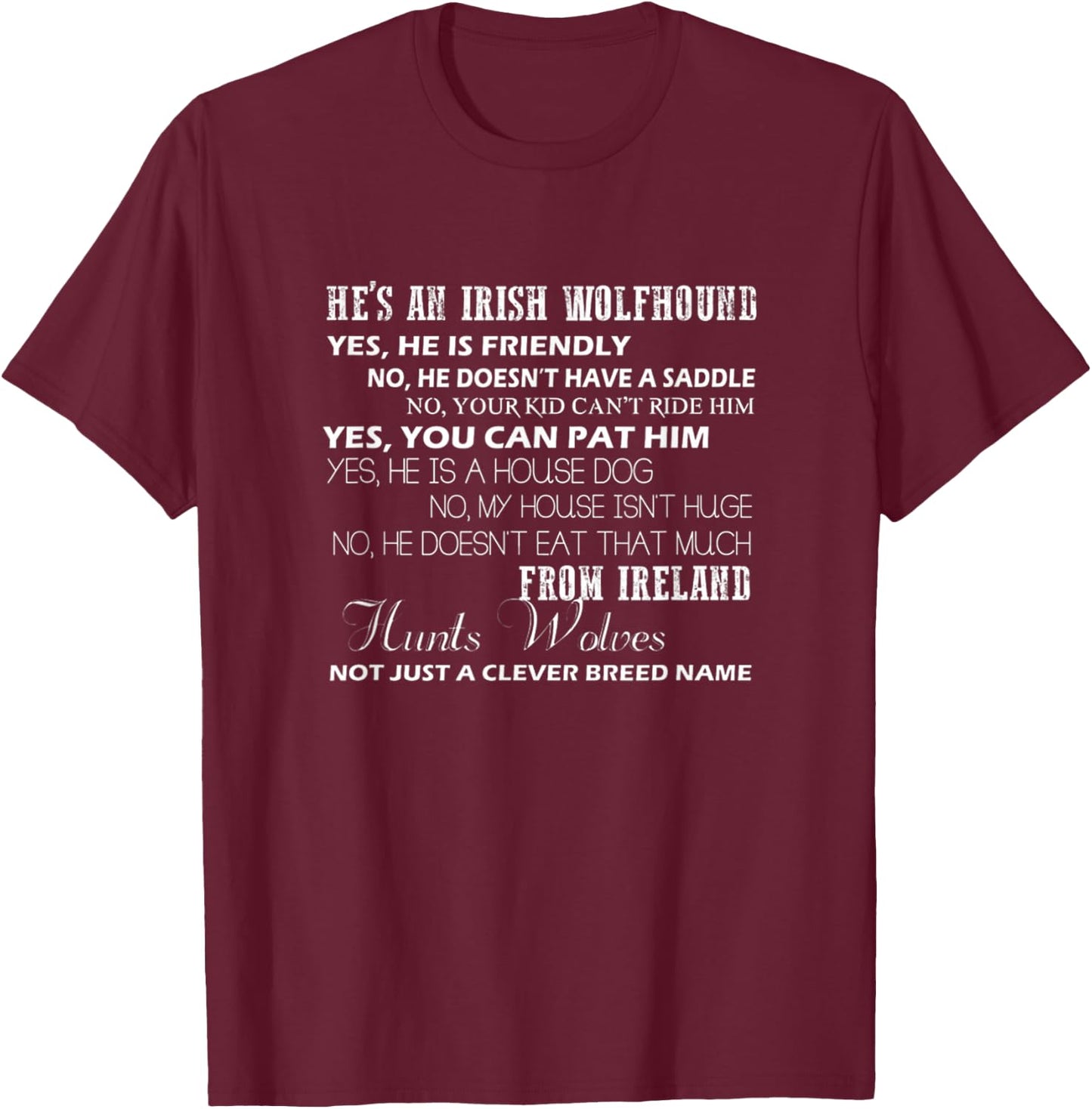 He's An Irish Wolfhound Common Questions Answers T-Shirt - T-Shirt | Maroon