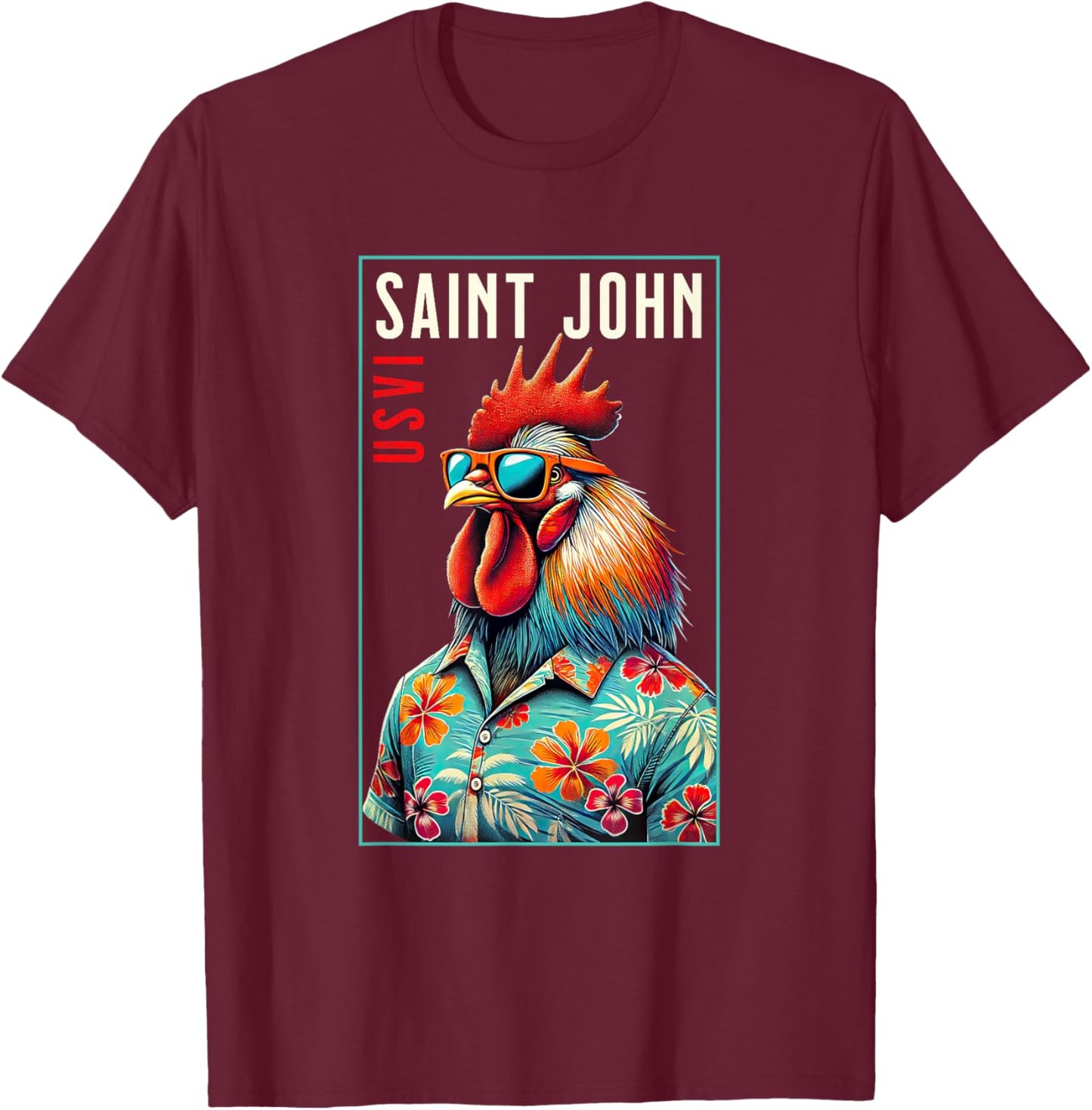 Saint John USVI Beach Chicken Rooster Lover T-Shirt - T-Shirt | Maroon