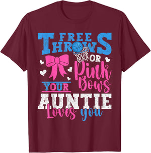 Free Throws or Pink Bows Your Auntie Loves You Gender Reveal T-Shirt - T-Shirt | Maroon
