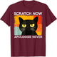 Funny Silly Cat Scratch Now Apologize Never Sarcastic Saying T-Shirt - T-Shirt | Maroon