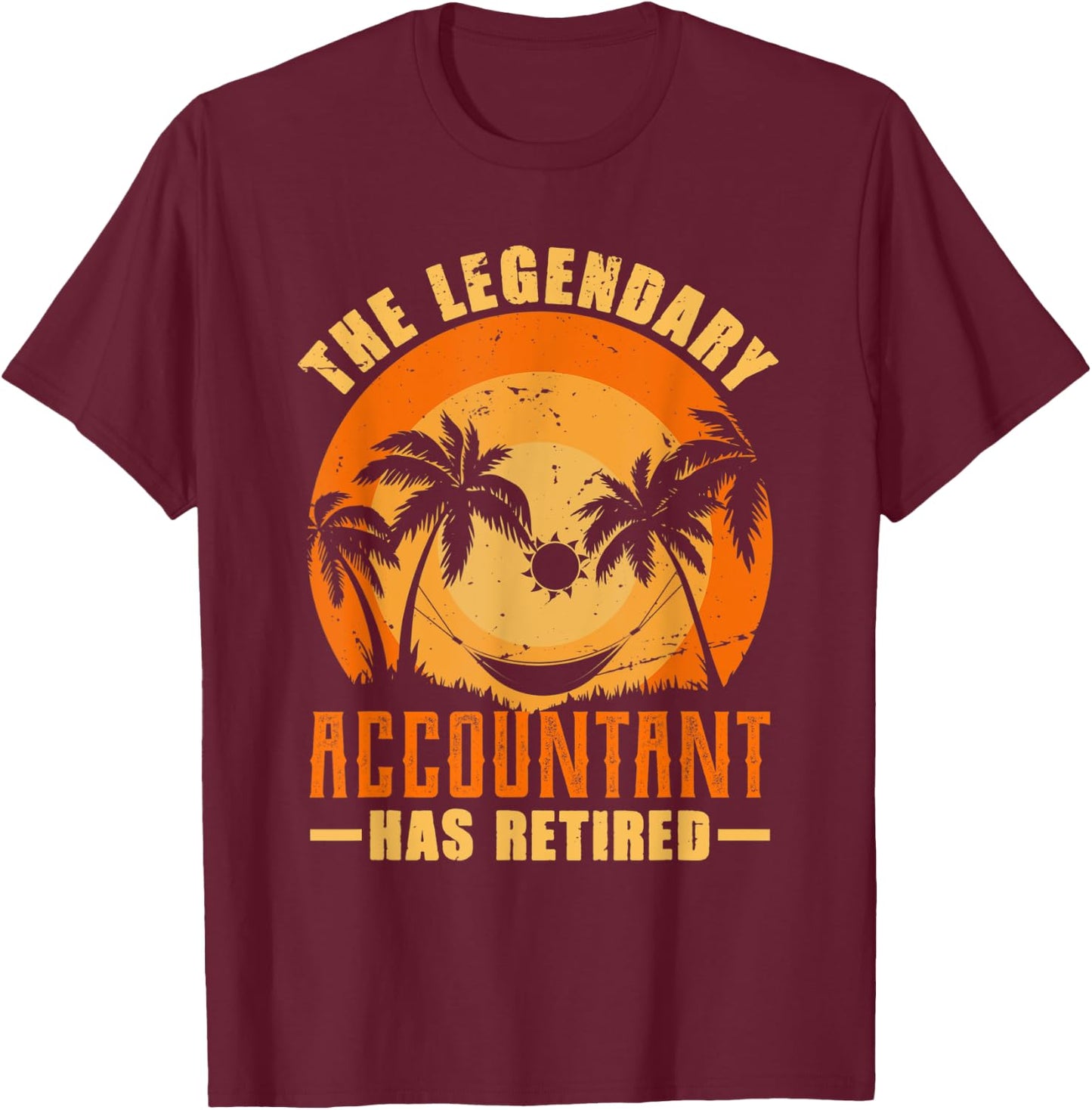 The Accountant Has Retired Retiring Funny Retirement T-Shirt - T-Shirt | Maroon