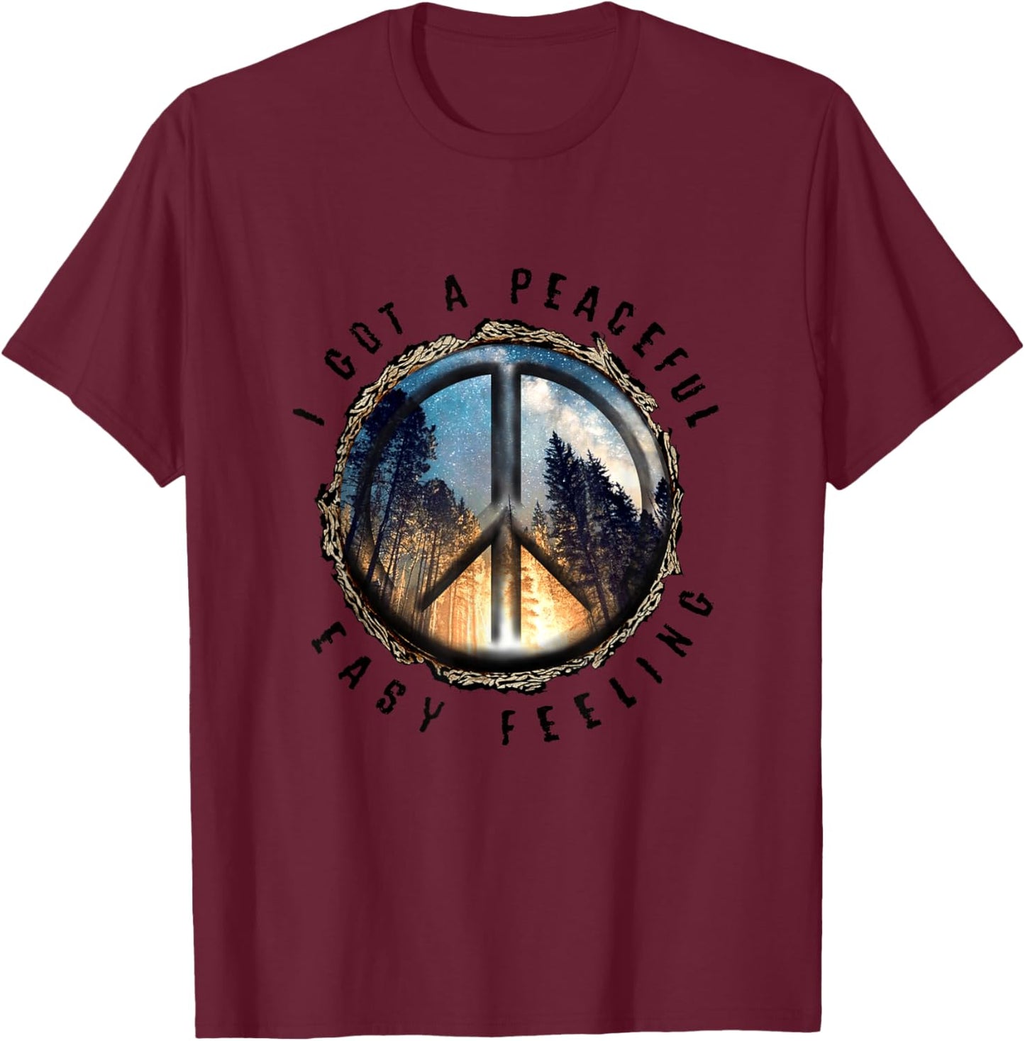 Hippie Peace Sign I Got A Easy Peaceful Feeling Forest Tree T-Shirt - T-Shirt | Maroon