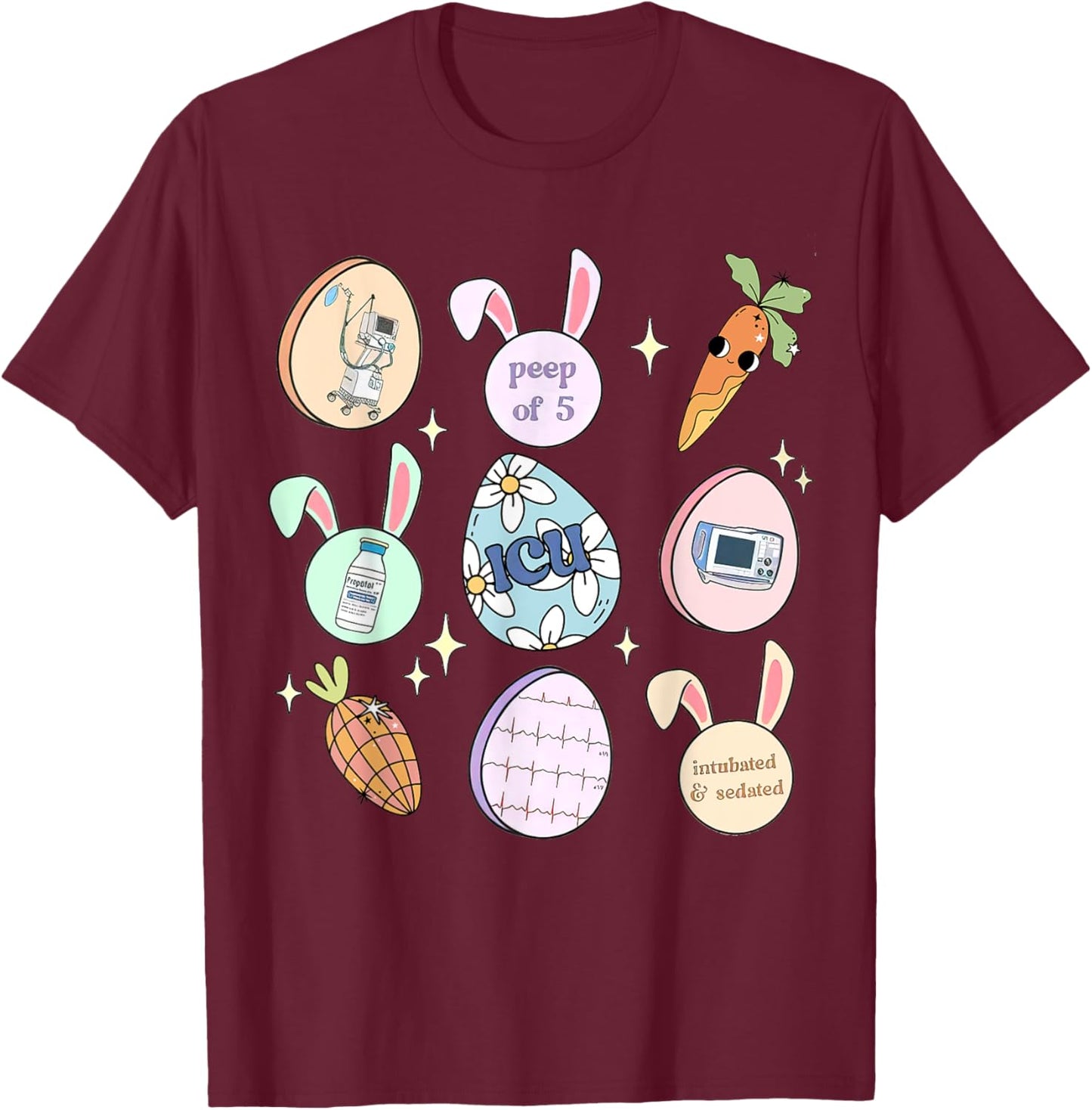 ICU Nurse Easter Bunny Intensive Care Unit Easter Day Outfit T-Shirt - T-Shirt | Maroon