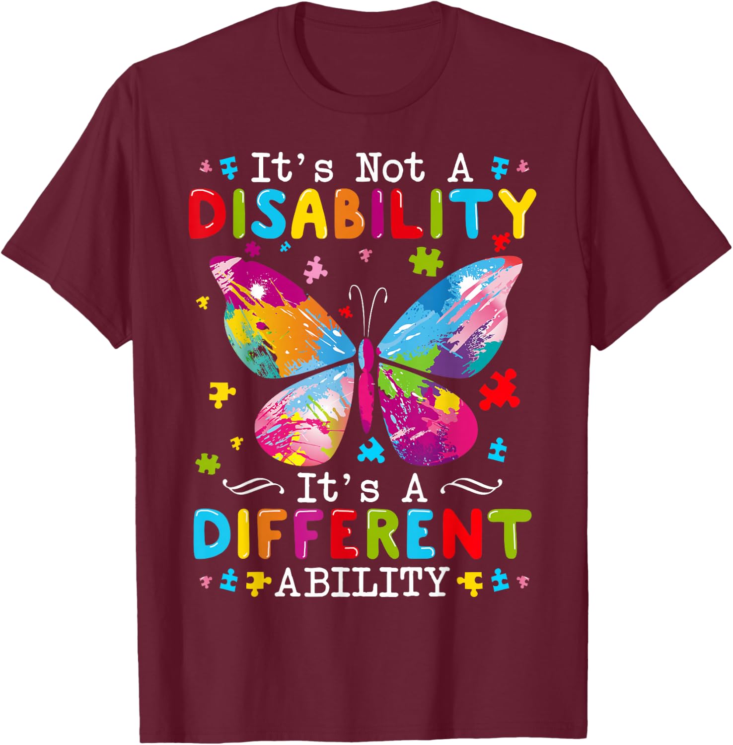 It's Not A Disability It's A Different Ability T-Shirt - T-Shirt | Maroon