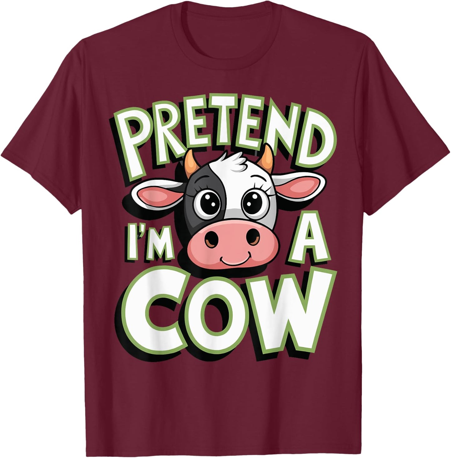 Pretend I'm A Cow T-Shirt - T-Shirt | Maroon