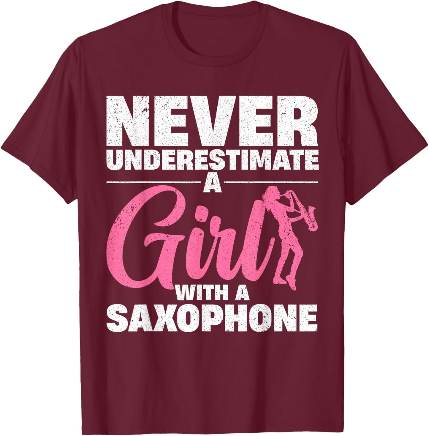 Funny Saxophone Design For Girls Women Saxophonist Sax Lover T-Shirt - T-Shirt | Maroon