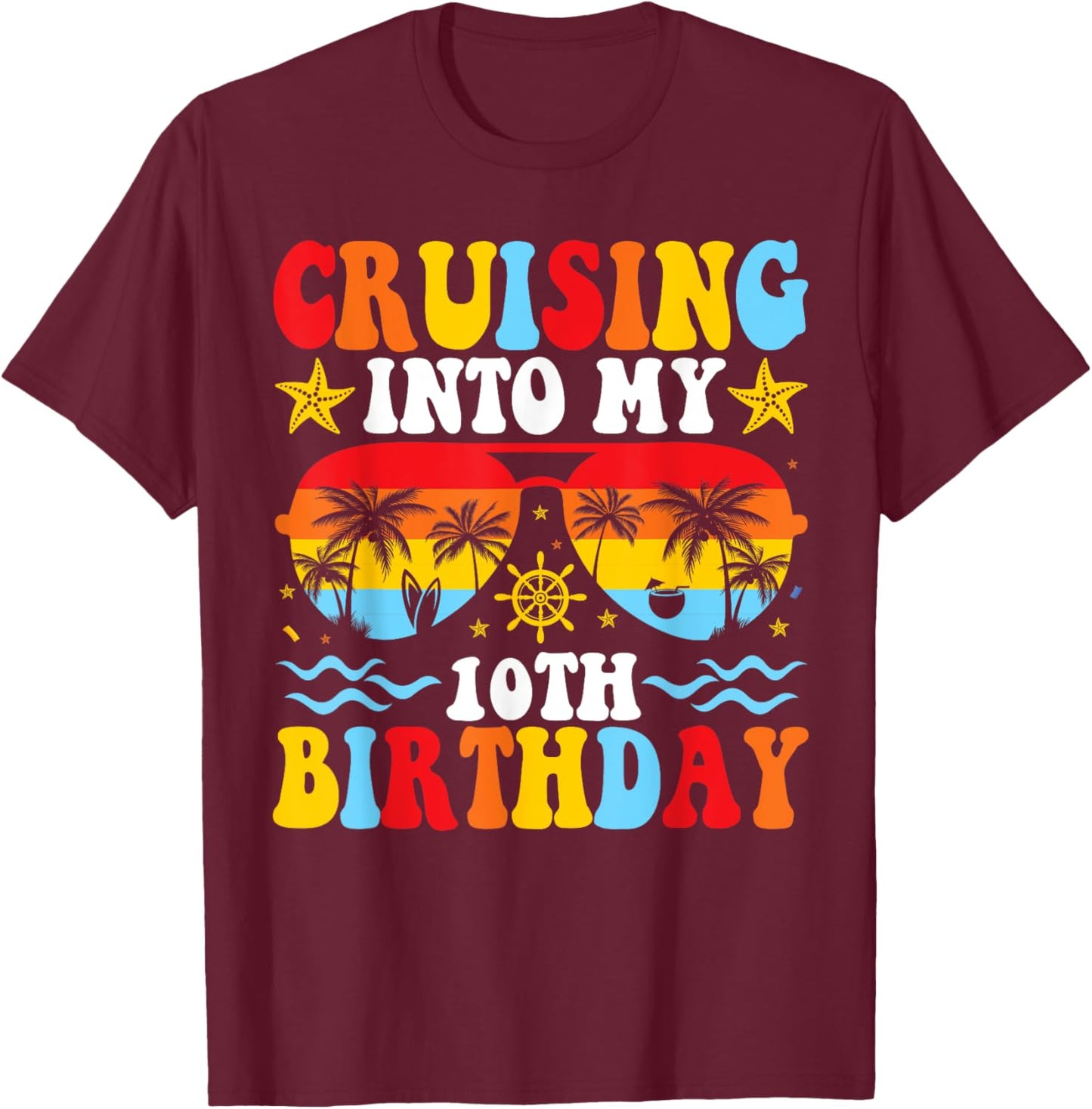 Cruising Into My 10th Birthday Family Cruise 10 Birthday T-Shirt - T-Shirt | Maroon