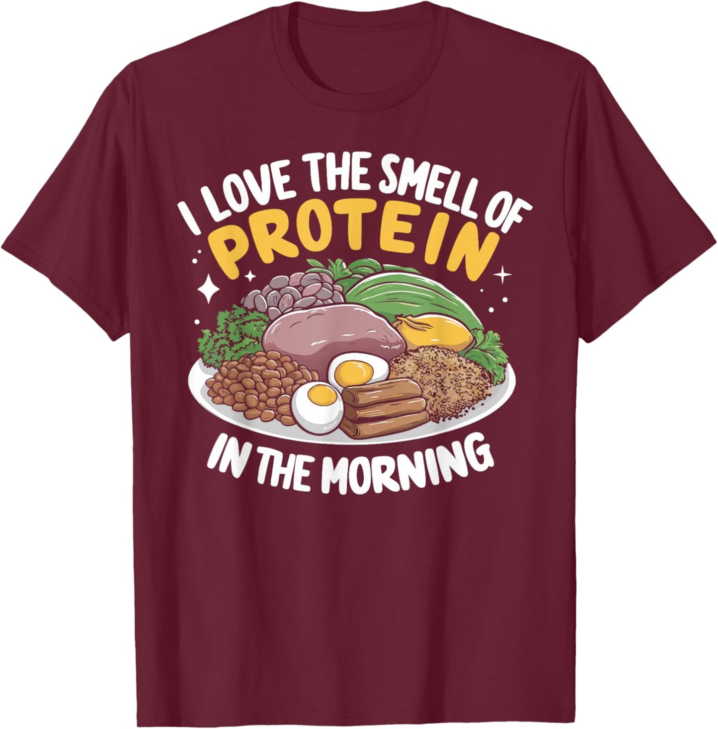 I love the Smell of Protein in the Morning Protein T-Shirt - T-Shirt | Maroon