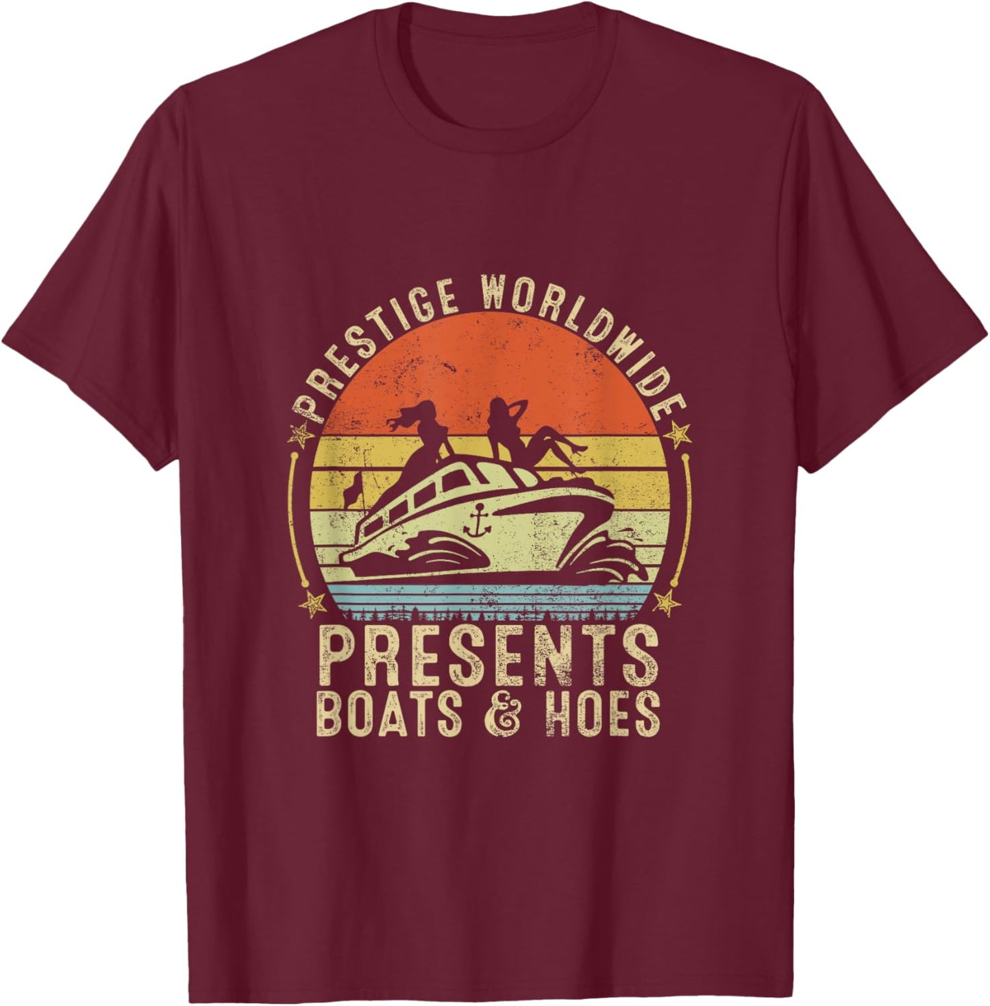 Vintage Retro Prestige Worldwide Presents Boats And Hoes T-Shirt - T-Shirt | Maroon
