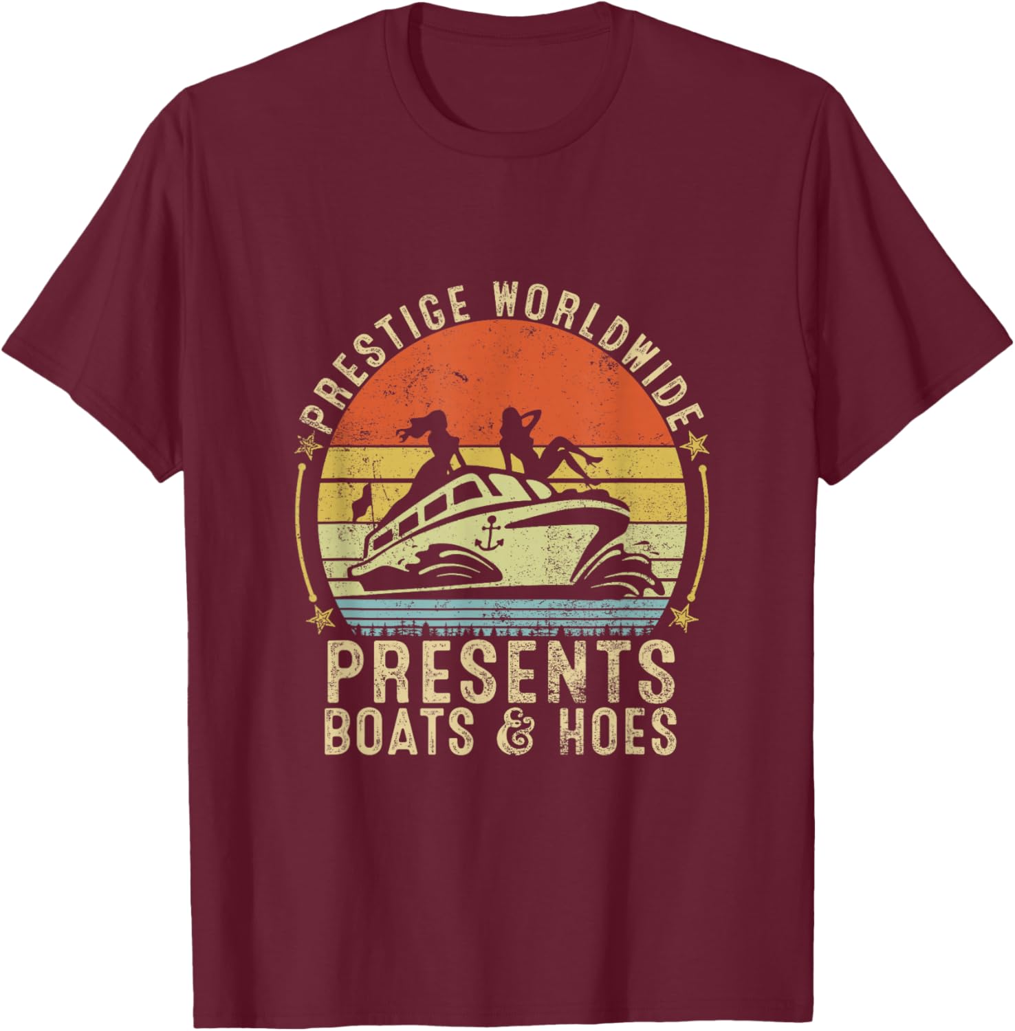 Vintage Retro Prestige Worldwide Presents Boats And Hoes T-Shirt - T-Shirt | Maroon
